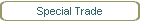 Special Trade